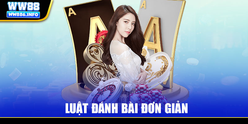 Luật đánh bài đơn giản