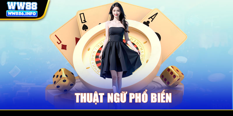 Thuật ngữ phổ biến