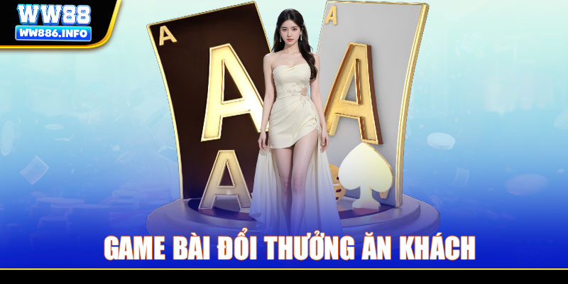 Game bài đổi thưởng ăn khách